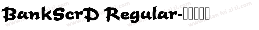 BankScrD Regular字体转换
